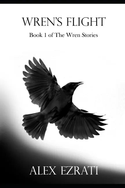 Wren's Flight: Book 1 of the Wren Stories - Paperback