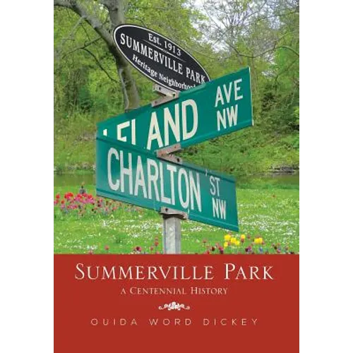 Summerville Park: A Centennial History - Hardcover