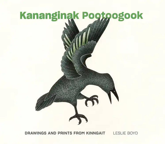 Kananginak Pootoogook: Drawings and Prints from Kinngait - Hardcover