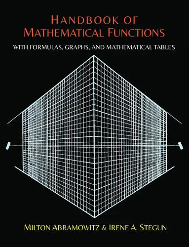 Handbook of Mathematical Functions with Formulas, Graphs, and Mathematical Tables - Paperback
