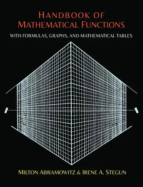 Handbook of Mathematical Functions with Formulas, Graphs, and Mathematical Tables - Paperback