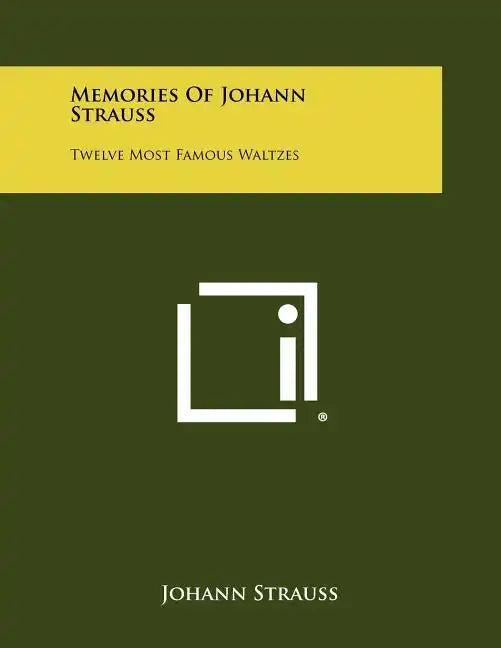 Memories of Johann Strauss: Twelve Most Famous Waltzes - Paperback