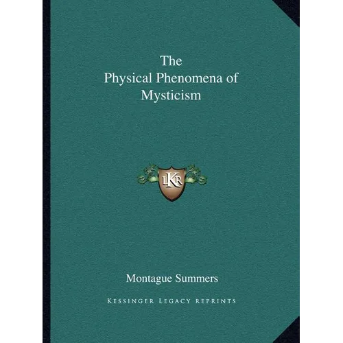 The Physical Phenomena of Mysticism - Paperback