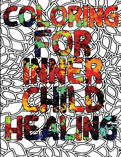 Coloring for Inner Child Healing: Adult Coloring Book - Paperback