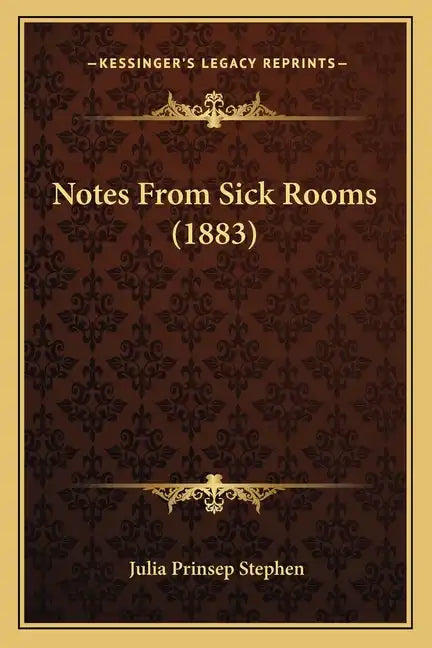 Notes from Sick Rooms (1883) - Paperback