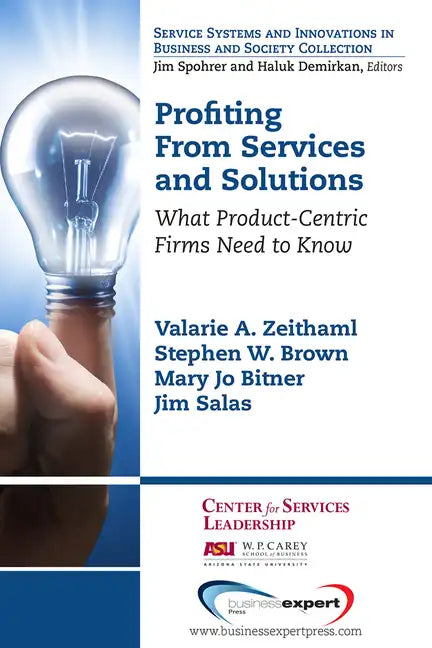 Profiting From Services and Solutions: What Product-Centric Firms Need to Know - Paperback
