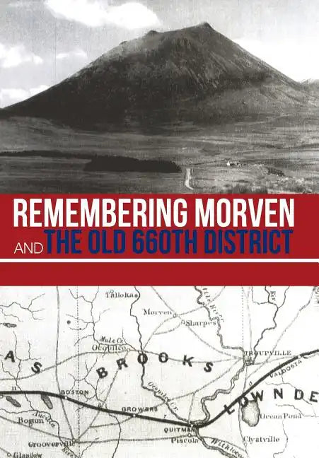 Remembering Morven and the Old 660th District - Hardcover
