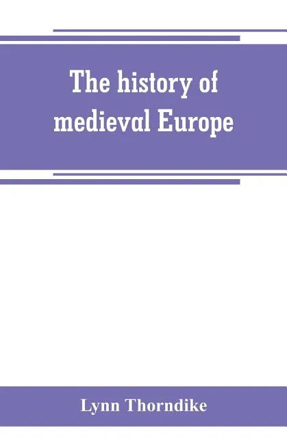 The history of medieval Europe - Paperback