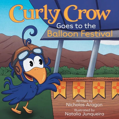 Curly Crow Goes to the Balloon Festival: A Children's Book About Facing Fear for Kids Ages 4-8 - Paperback