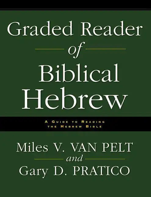 Graded Reader of Biblical Hebrew: A Guide to Reading the Hebrew Bible - Paperback