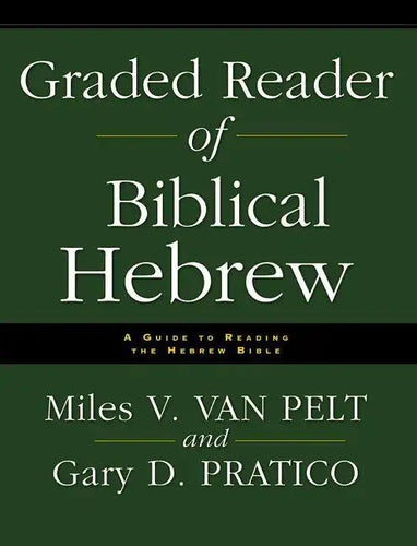 Graded Reader of Biblical Hebrew: A Guide to Reading the Hebrew Bible - Paperback