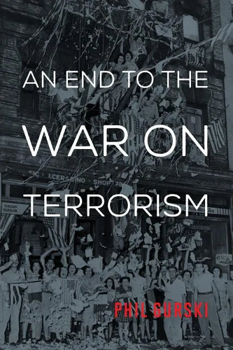 An End to the War on Terrorism - Paperback
