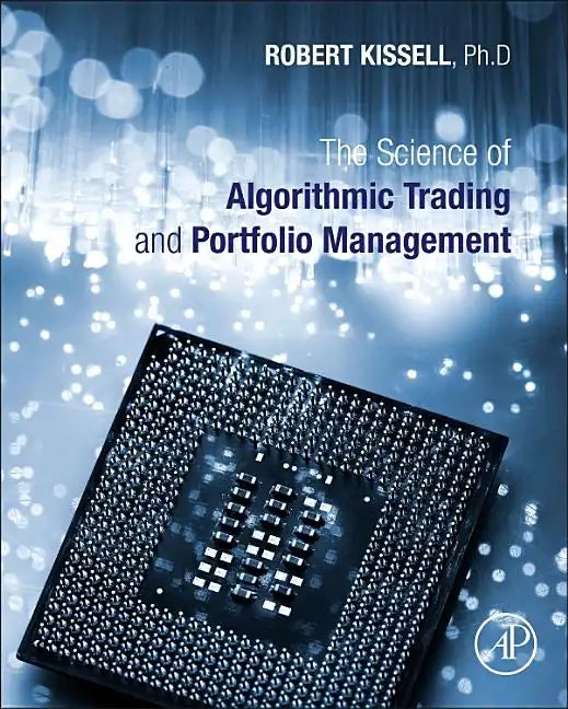 The Science of Algorithmic Trading and Portfolio Management - Hardcover