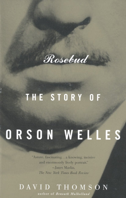 Rosebud: The Story of Orson Welles - Paperback