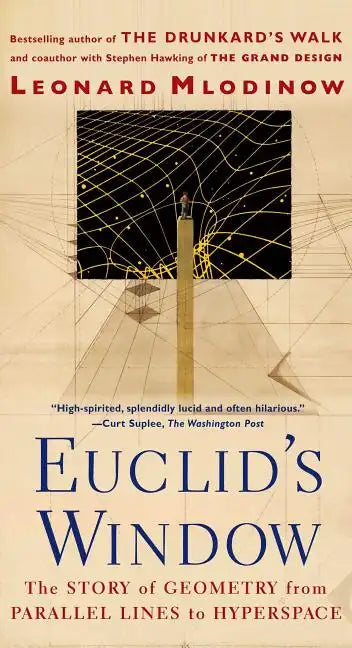 Euclid's Window: The Story of Geometry from Parallel Lines to Hyperspace - Paperback