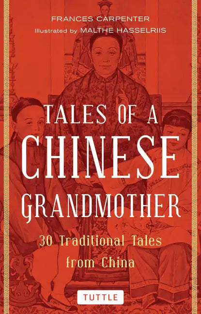 Tales of a Chinese Grandmother: 30 Traditional Tales from China - Paperback