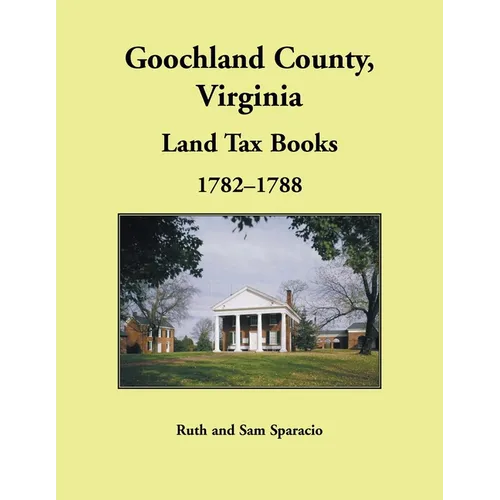 Goochland County, Virginia Land Tax Book, 1782-1788 - Paperback