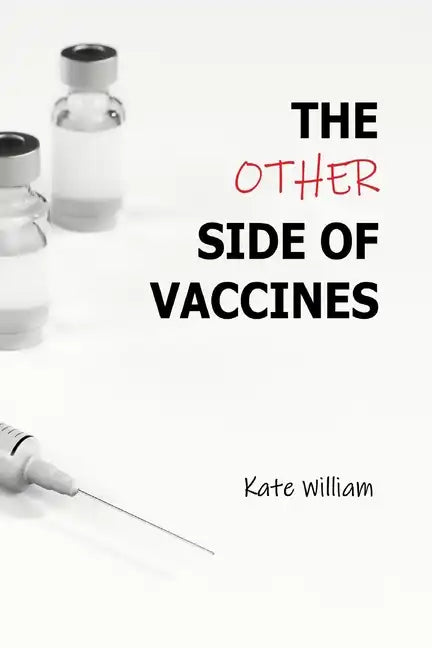 The Other Side of Vaccines - Paperback