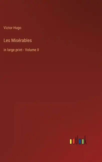Les Misérables: in large print - Volume II - Hardcover