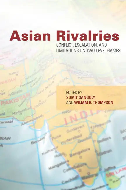 Asian Rivalries: Conflict, Escalation, and Limitations on Two-Level Games - Paperback