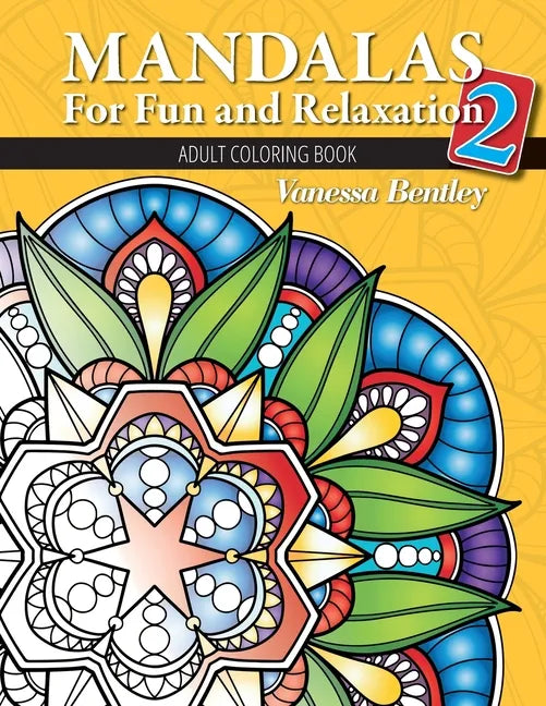 Mandalas for Fun and Relaxation 2: Adult Coloring Book - Paperback