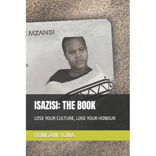 Isazisi: The Book: Lose Your Culture, Lose Your Honour - Paperback