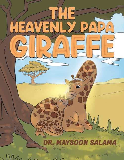 The Heavenly Papa Giraffe - Paperback