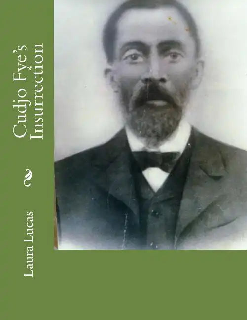 Cudjo Fye's Insurrection - Paperback