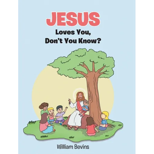 Jesus Loves You, Don't You Know? - Hardcover