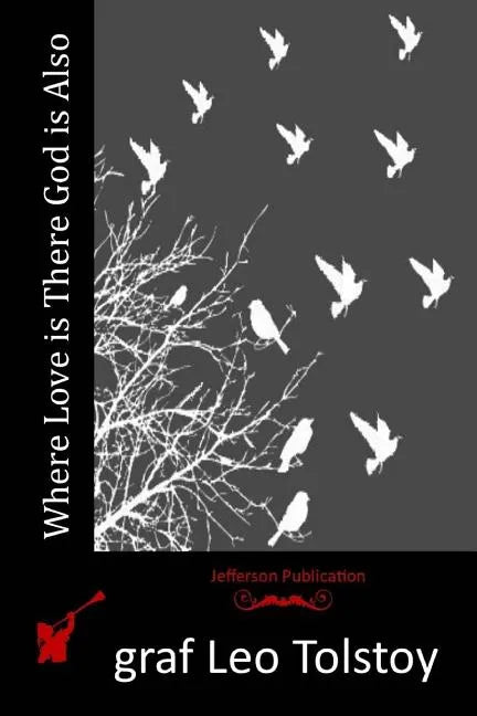 Where Love is There God is Also - Paperback