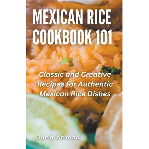 Mexican Rice Cookbook 101 - Paperback