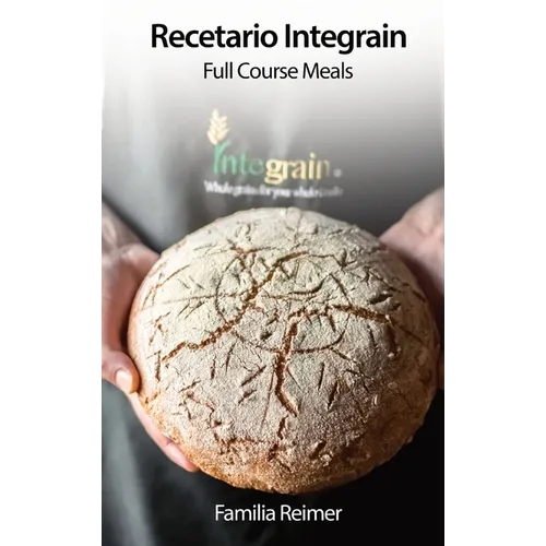 Recetario Integrain: Full Course Meals - Hardcover
