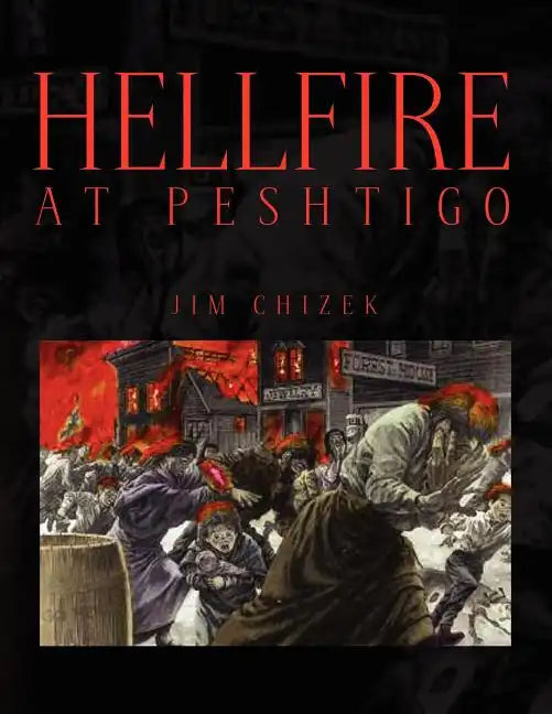 Hellfire at Peshtigo - Paperback