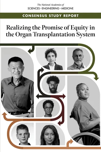 Realizing the Promise of Equity in the Organ Transplantation System - Paperback