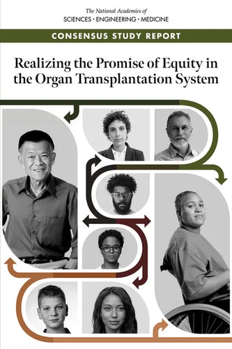 Realizing the Promise of Equity in the Organ Transplantation System - Paperback