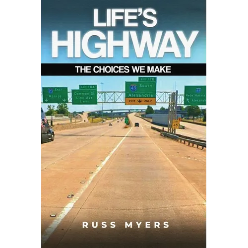 Life's Highway: The Choices We Make - Paperback
