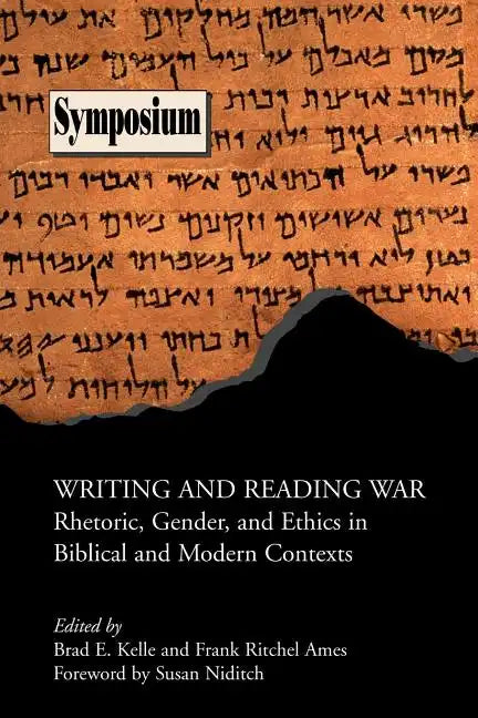Writing and Reading War: Rhetoric, Gender, and Ethics in Biblical and Modern Contexts - Paperback