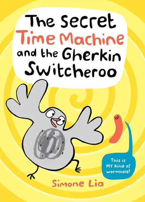 The Secret Time Machine and the Gherkin Switcheroo - Hardcover