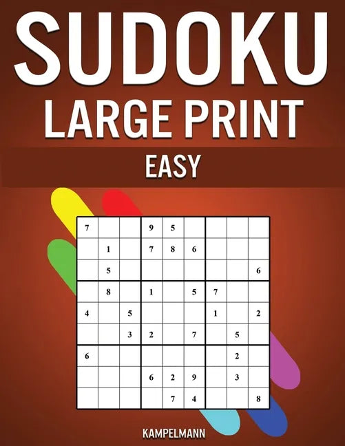 Sudoku Large Print Easy: 250 Large Print Easy to Solve Sudokus with Solutions - Paperback