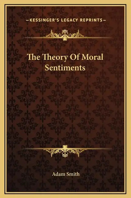 The Theory of Moral Sentiments - Hardcover