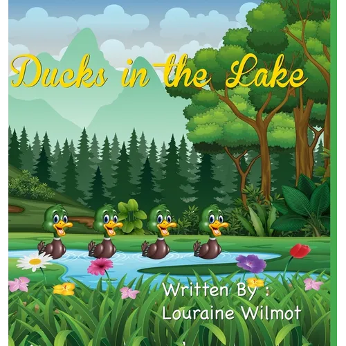 Ducks in the Lake - Hardcover