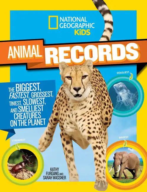 National Geographic Kids Animal Records: The Biggest, Fastest, Weirdest, Tiniest, Slowest, and Deadliest Creatures on Theplanet - Library Binding