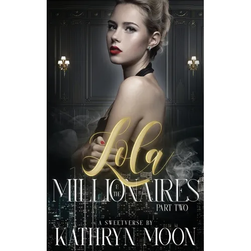 Lola and the Millionaires Part Two - Paperback