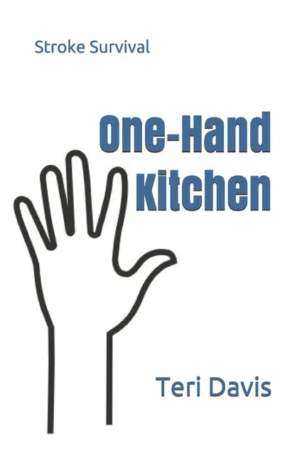 One-Hand Kitchen: Stroke Survival - Paperback