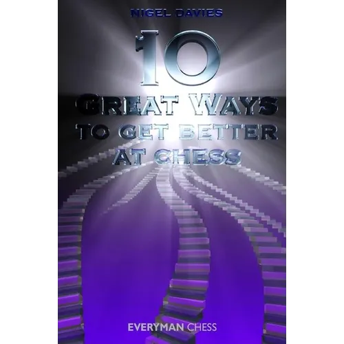 10 Great Ways to Get Better at Chess - Paperback