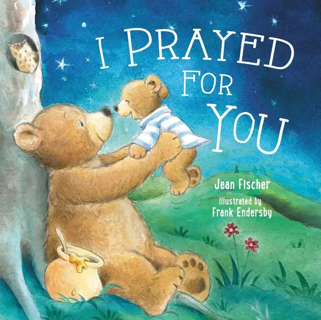I Prayed for You - Board Book