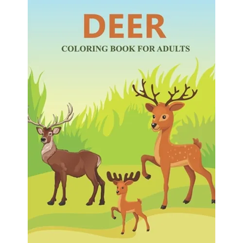 Deer coloring book for adults: Feauturing cute and playfull deer designs for adults - Paperback