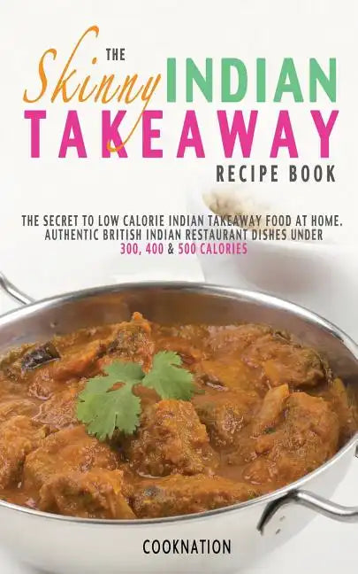 The Skinny Indian Takeaway Recipe Book - Paperback