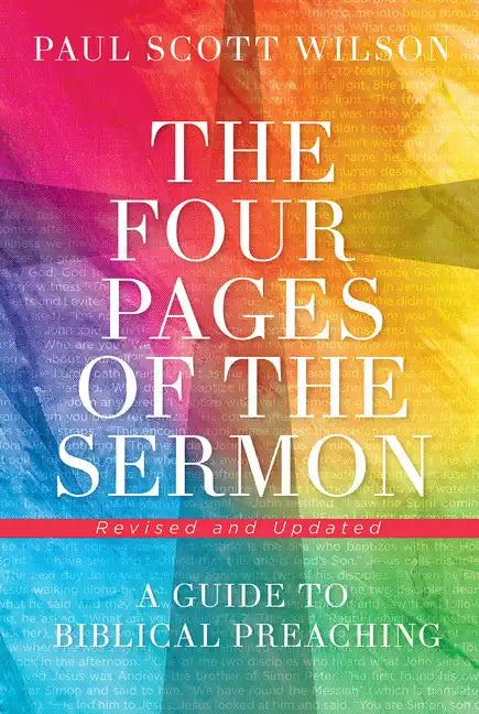 The Four Pages of the Sermon, Revised and Updated: A Guide to Biblical Preaching - Paperback