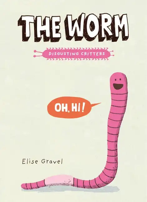The Worm: The Disgusting Critters Series - Paperback